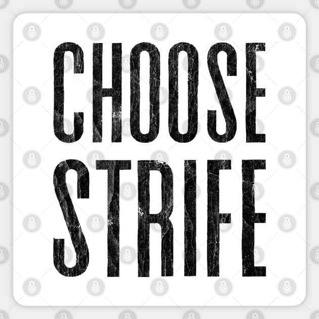 CHOOSE STRIFE // 80s Meme Design Magnet by DankFutura